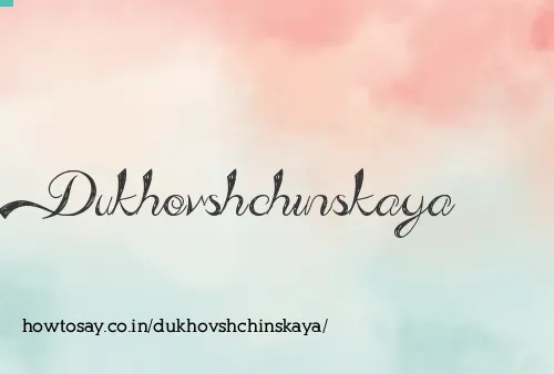 Dukhovshchinskaya