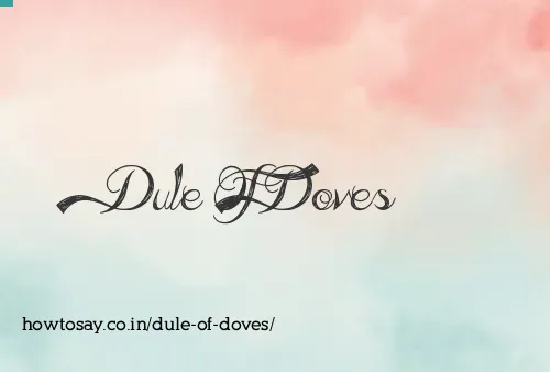 Dule Of Doves