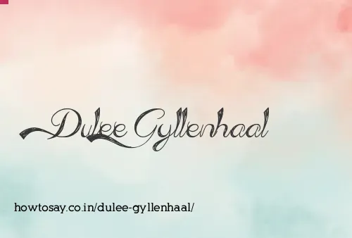 Dulee Gyllenhaal