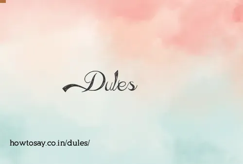 Dules