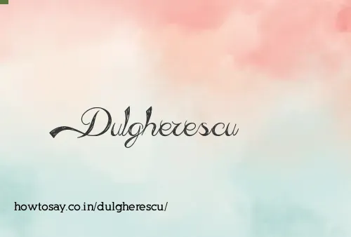 Dulgherescu