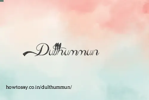 Dulthummun