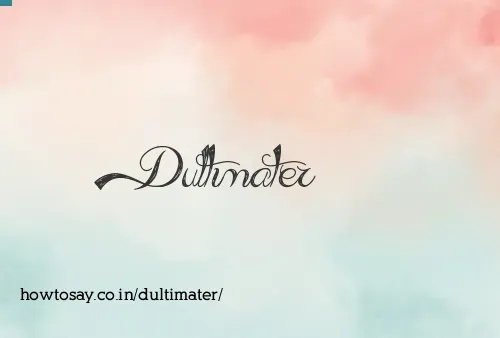 Dultimater