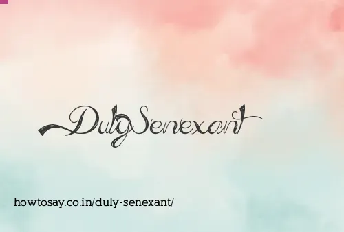 Duly Senexant