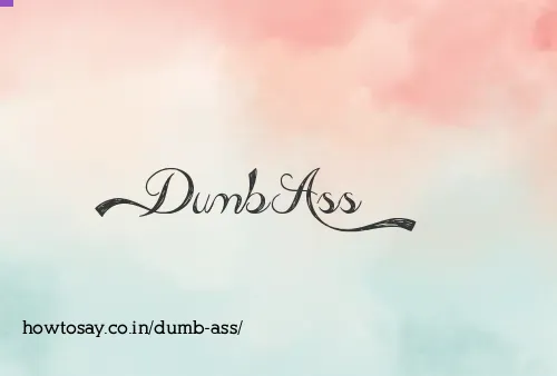 Dumb Ass