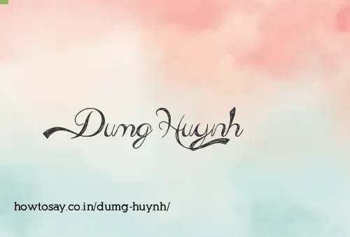 Dumg Huynh