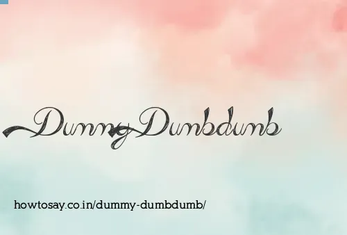 Dummy Dumbdumb