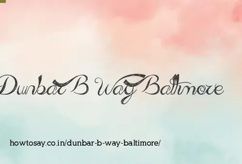 Dunbar B Way Baltimore