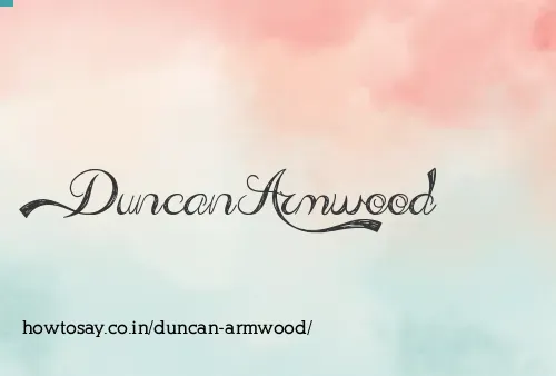 Duncan Armwood