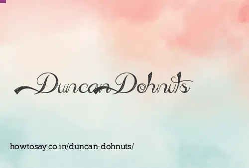Duncan Dohnuts