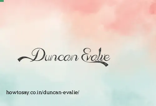 Duncan Evalie