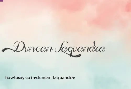 Duncan Laquandra