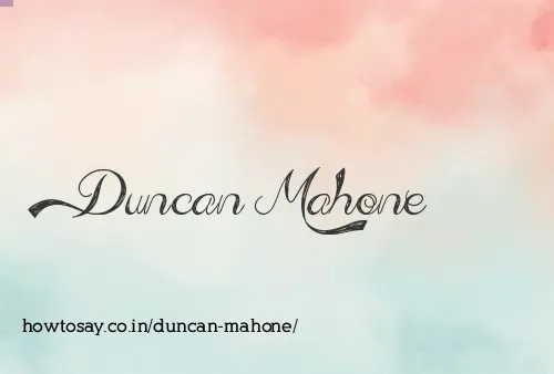 Duncan Mahone