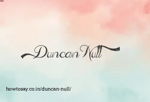 Duncan Null