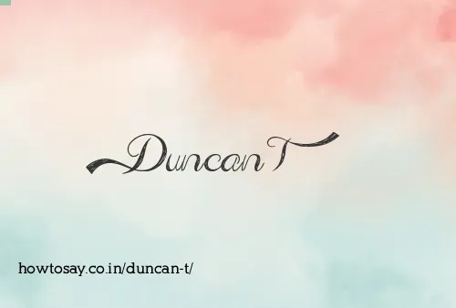 Duncan T
