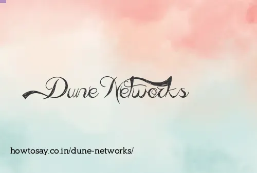 Dune Networks