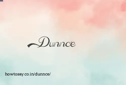 Dunnce