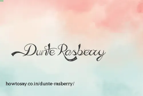 Dunte Rasberry