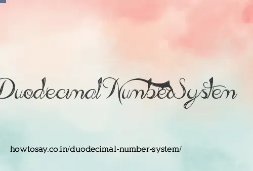 Duodecimal Number System