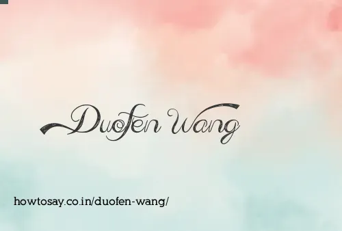Duofen Wang