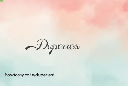 Duperies