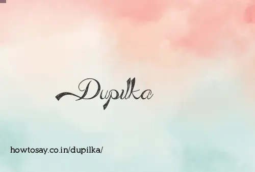 Dupilka