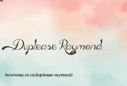 Duplease Raymond