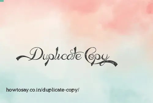 Duplicate Copy