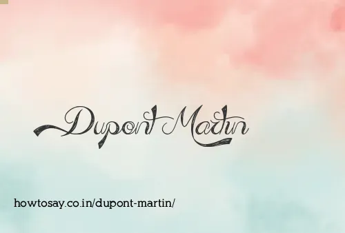 Dupont Martin