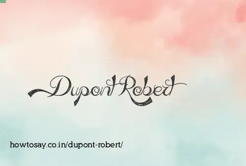 Dupont Robert