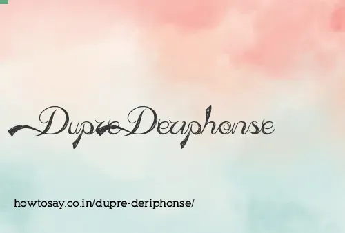 Dupre Deriphonse