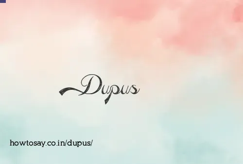 Dupus