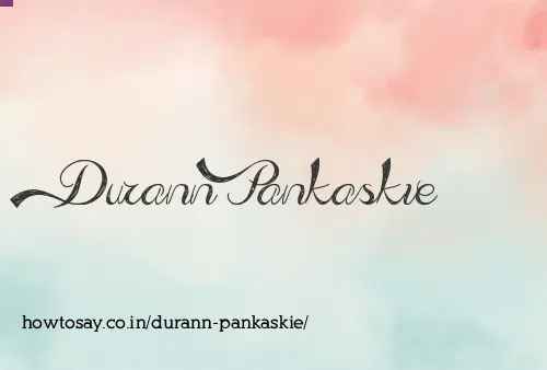 Durann Pankaskie