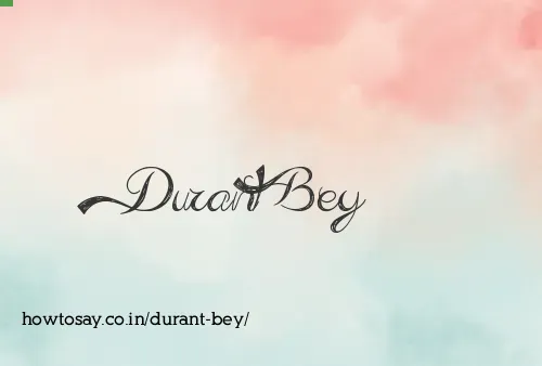 Durant Bey
