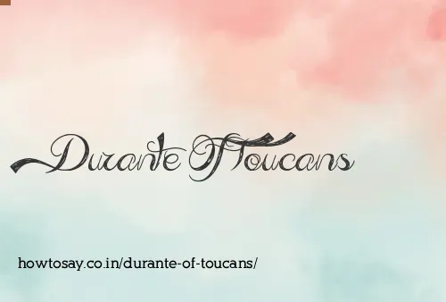 Durante Of Toucans