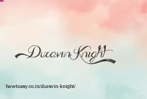 Duravin Knight