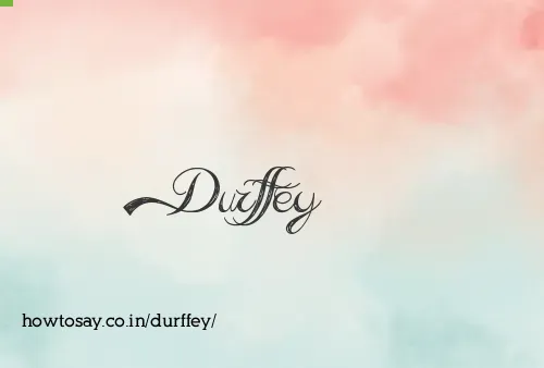 Durffey