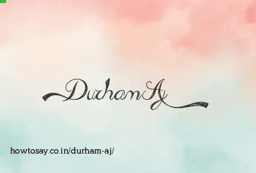 Durham Aj