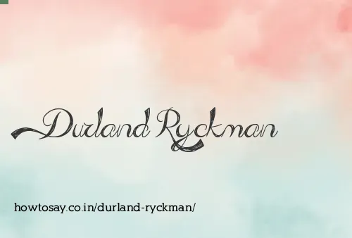 Durland Ryckman