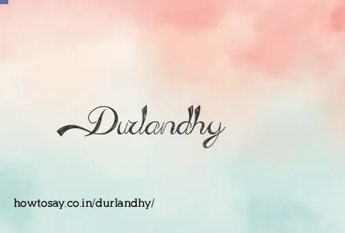 Durlandhy