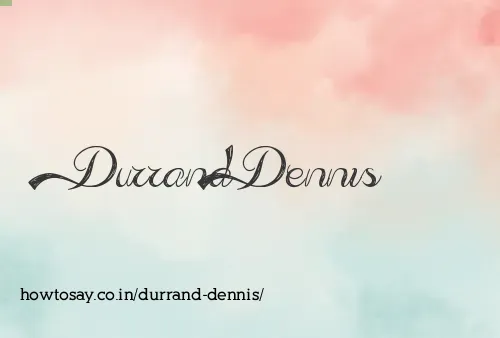 Durrand Dennis