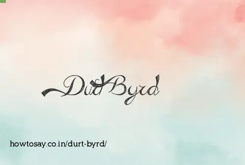 Durt Byrd