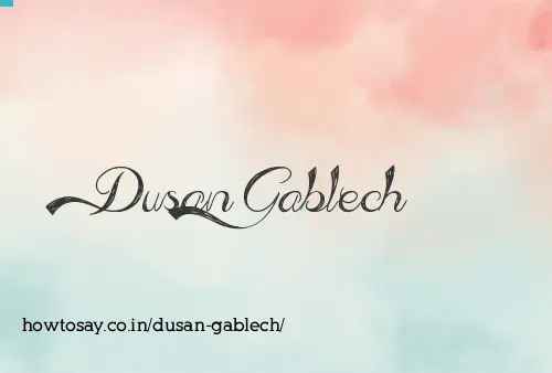 Dusan Gablech