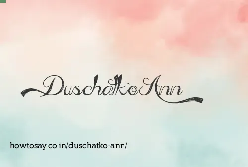 Duschatko Ann