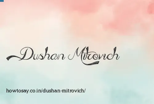 Dushan Mitrovich
