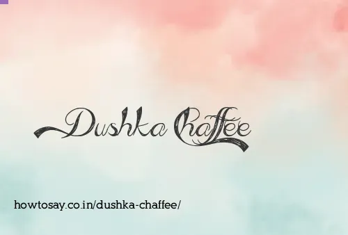 Dushka Chaffee