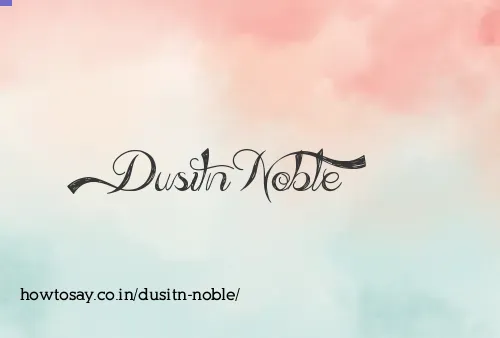 Dusitn Noble