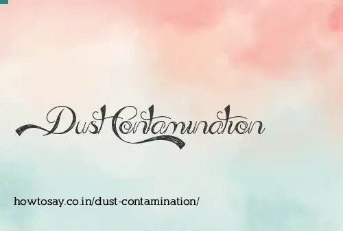 Dust Contamination