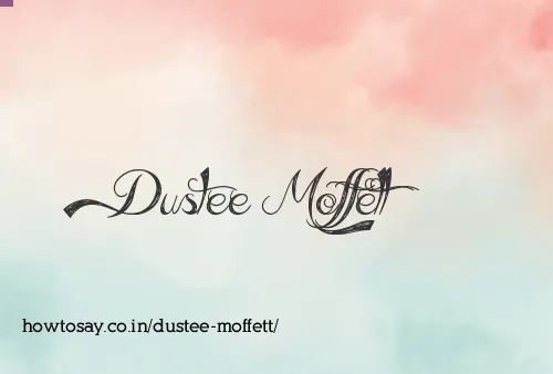 Dustee Moffett
