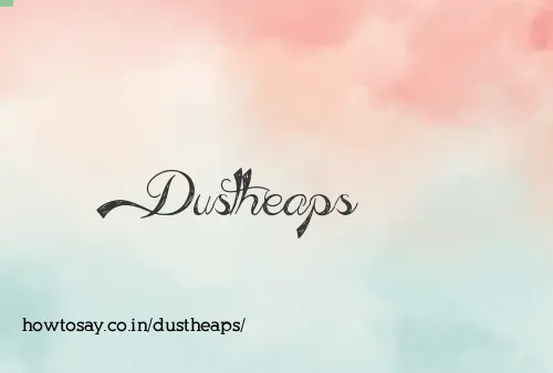 Dustheaps